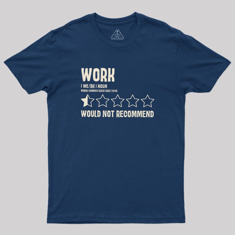 Would Not Recommend Geek T-Shirt