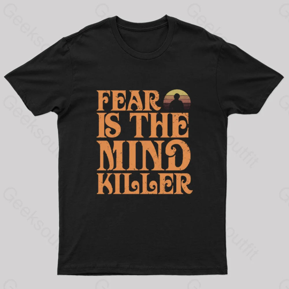 Fear Is The Mind Killer Nerd T-Shirt Black / S