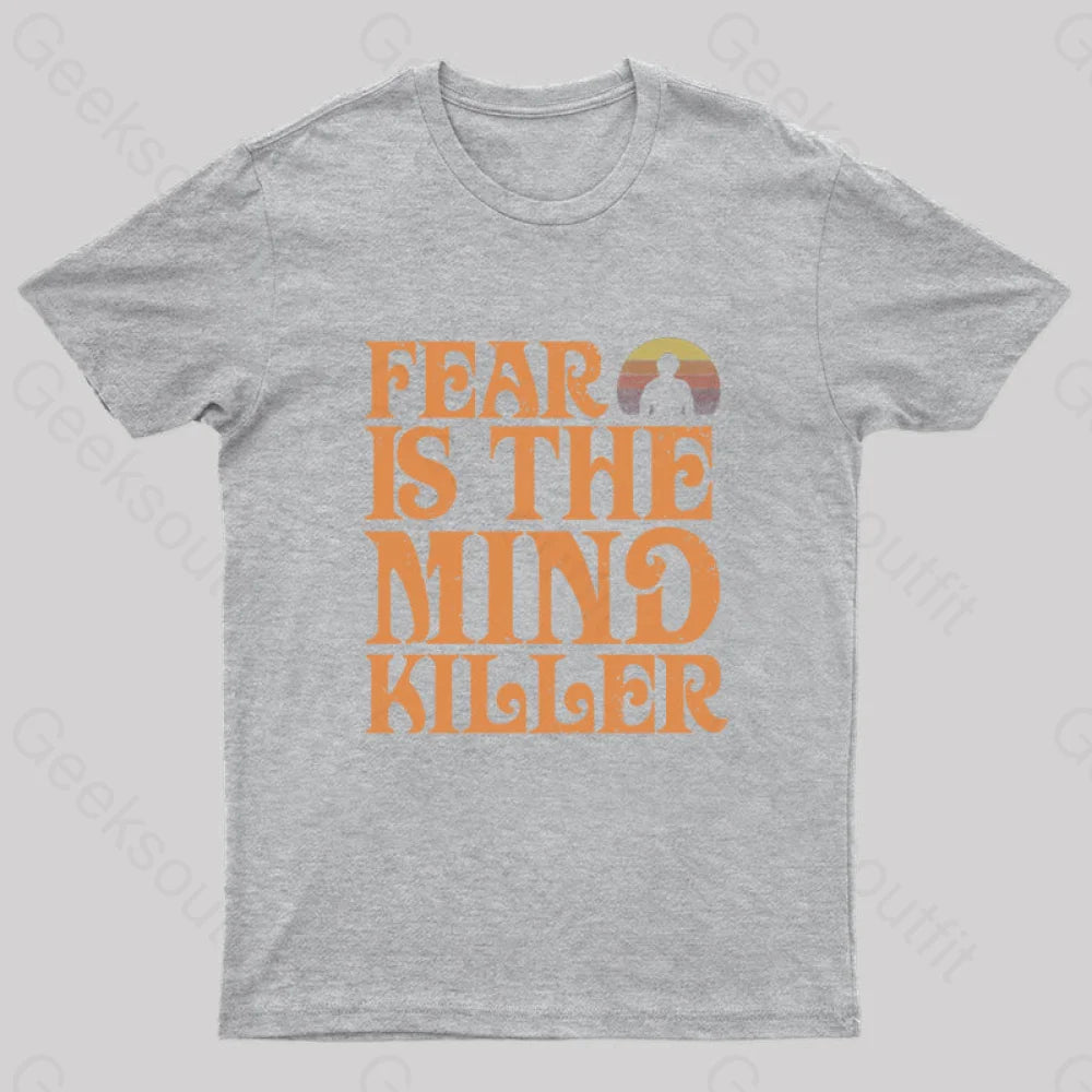 Fear Is The Mind Killer Nerd T-Shirt Grey / S