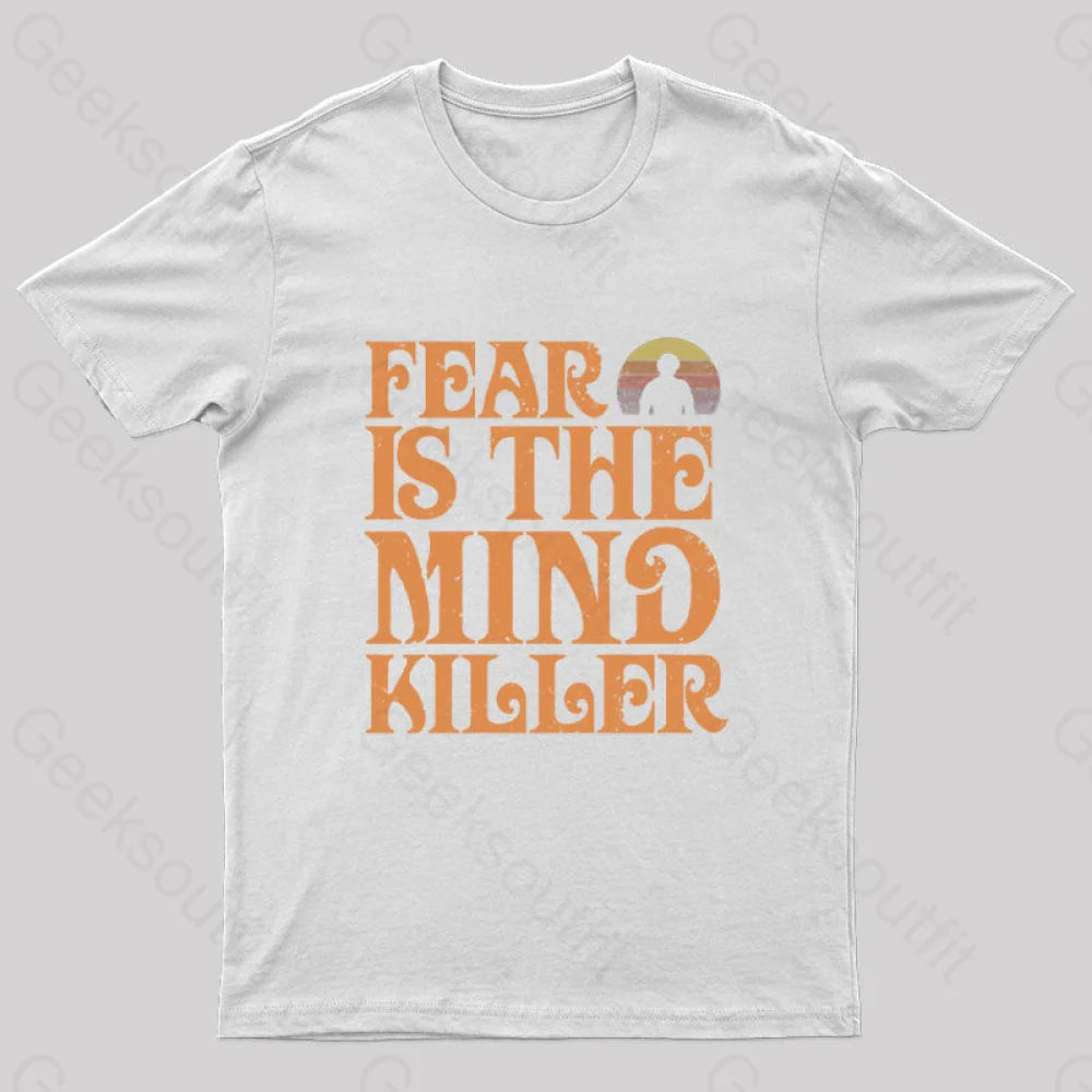 Fear Is The Mind Killer Nerd T-Shirt White / S