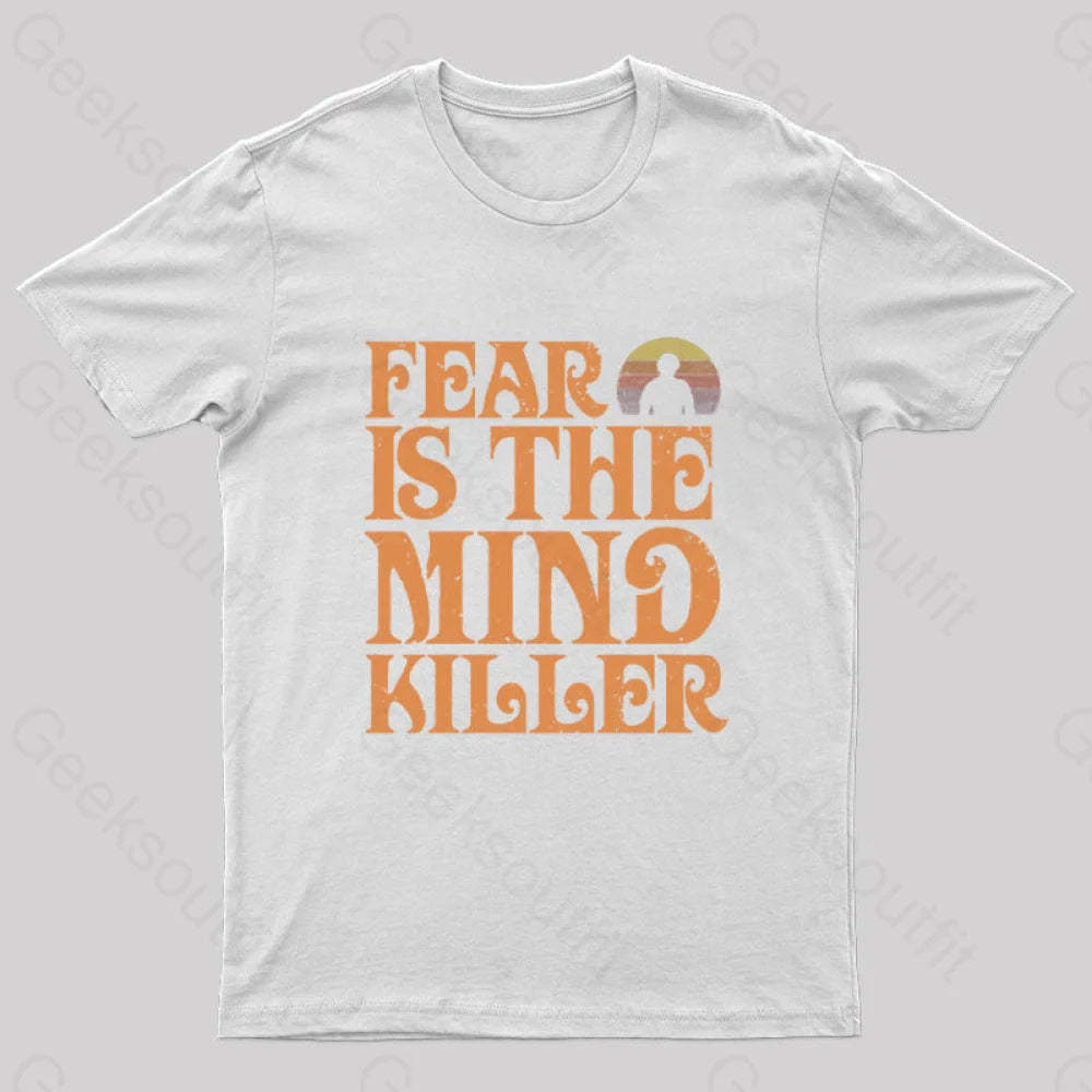 Fear Is The Mind Killer Nerd T-Shirt White / S