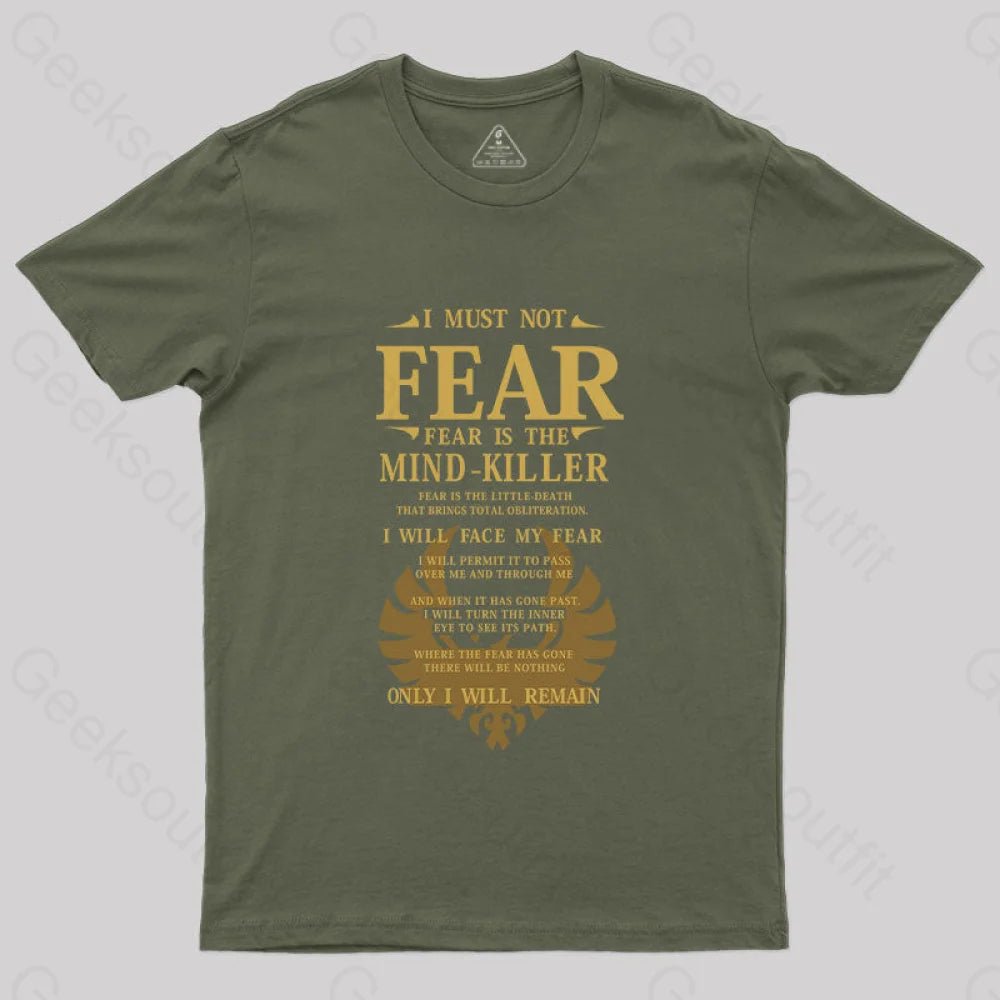 Fear Is The Mind Killer T-Shirt Army Green / S