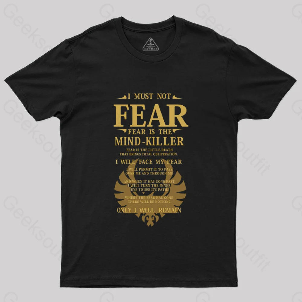Fear Is The Mind Killer T-Shirt Black / S