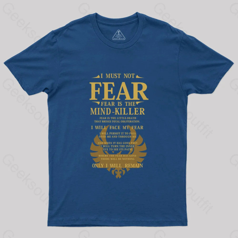 Fear Is The Mind Killer T-Shirt Navy / S