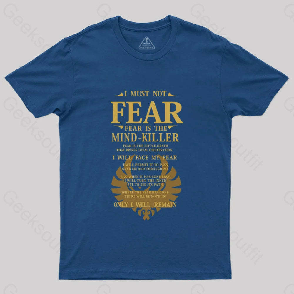 Fear Is The Mind Killer T-Shirt Navy / S