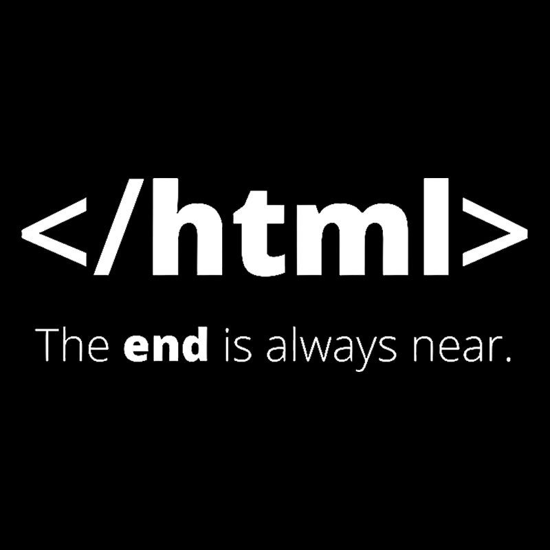 The End Is Always Near Geek T-Shirt