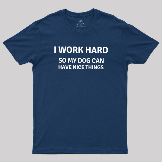 Work Hard Geek T-Shirt