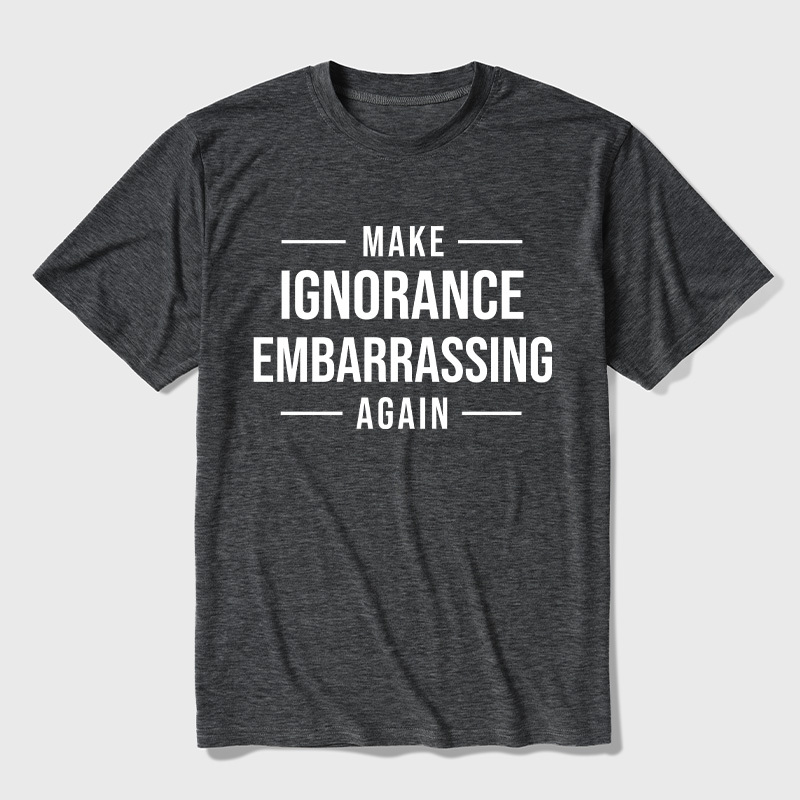 Make Ignorance Embarrassing Again Ultra Soft Heather Tee