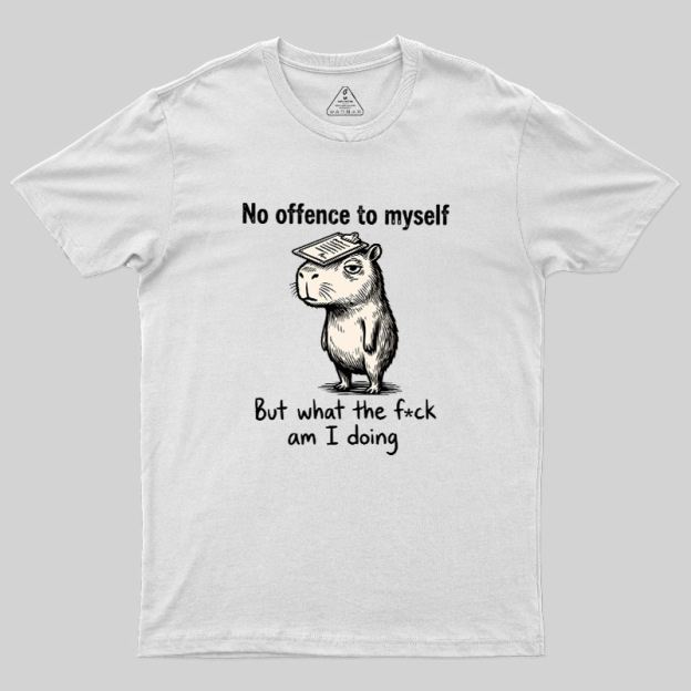 What Am I Doing Geek T-Shirt