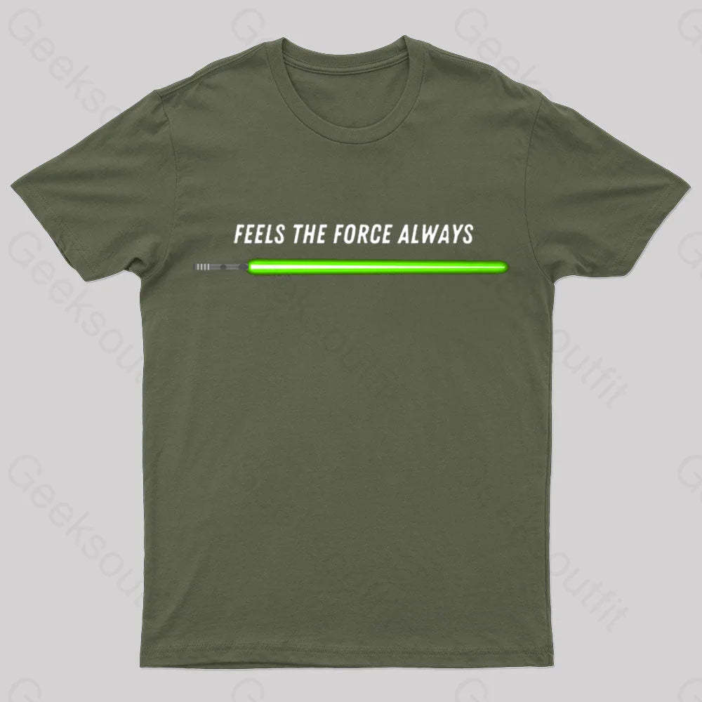 Feels The Force Nerd T-Shirt Army Green / S