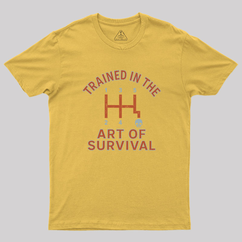 Trained In The Art of Survival Geek T-Shirt