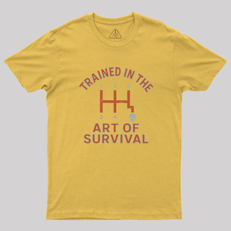 Trained In The Art of Survival Geek T-Shirt