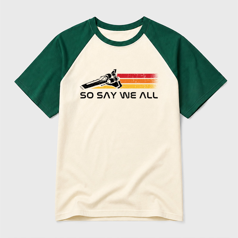 So Say We All Geek Retro Raglan T-Shirt
