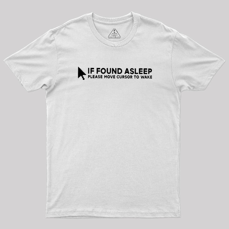 Move Cursor To Wake Geek T-Shirt