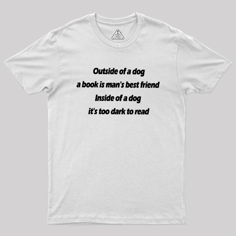 Its Too Dark To Read Geek T-Shirt