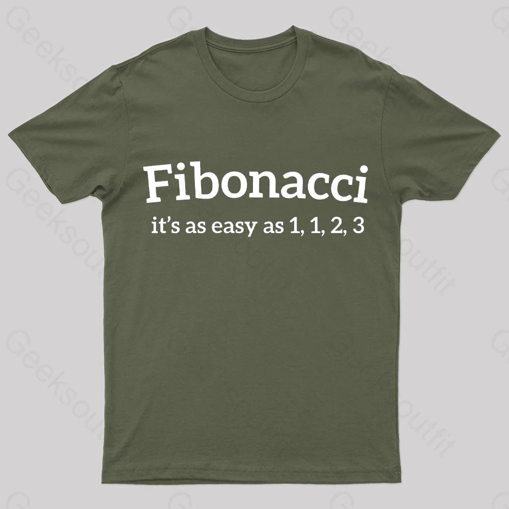Fibonacci Funny Quote Nerd T-Shirt Army Green / S