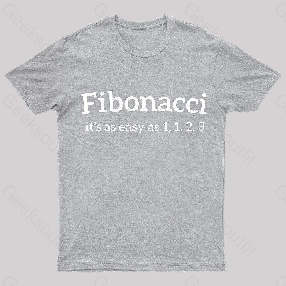 Fibonacci Funny Quote Nerd T-Shirt Grey / S