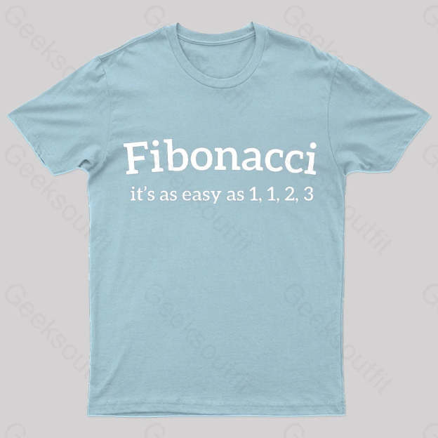 Fibonacci Funny Quote Nerd T-Shirt Light Blue / S