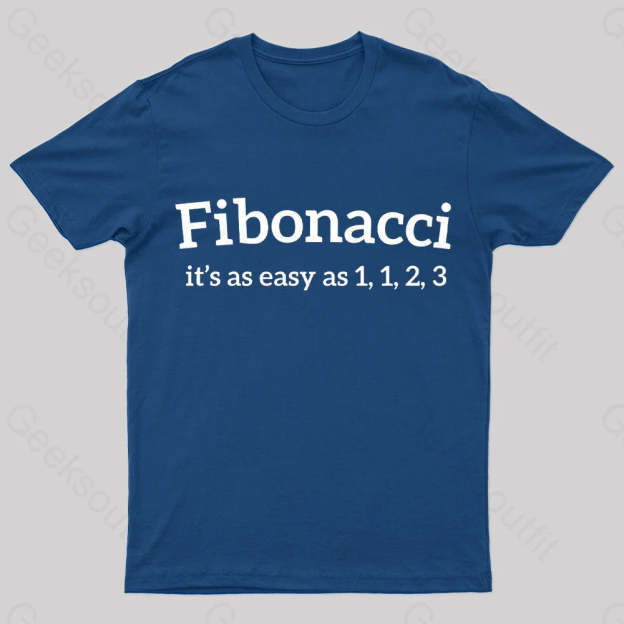 Fibonacci Funny Quote Nerd T-Shirt Navy / S