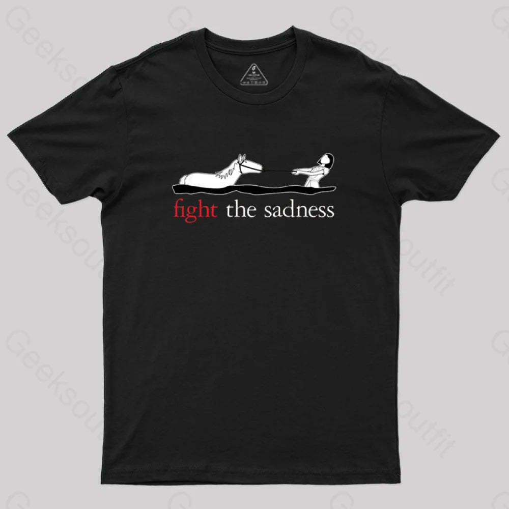 Fight The Sadness T-Shirt Black / S