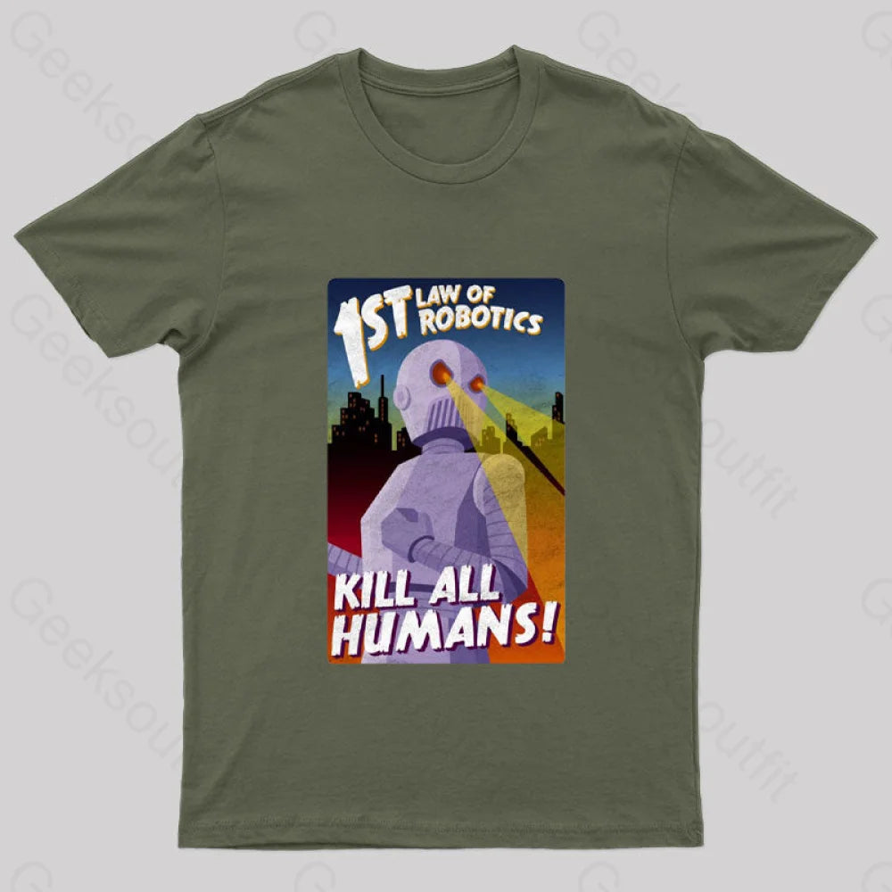 First Law Of Robotics Asimov Geek T-Shirt Army Green / S