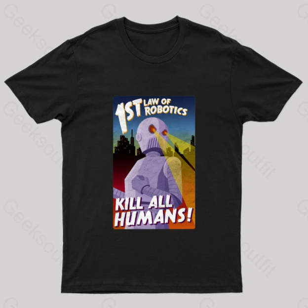 First Law Of Robotics Asimov Geek T-Shirt Black / S