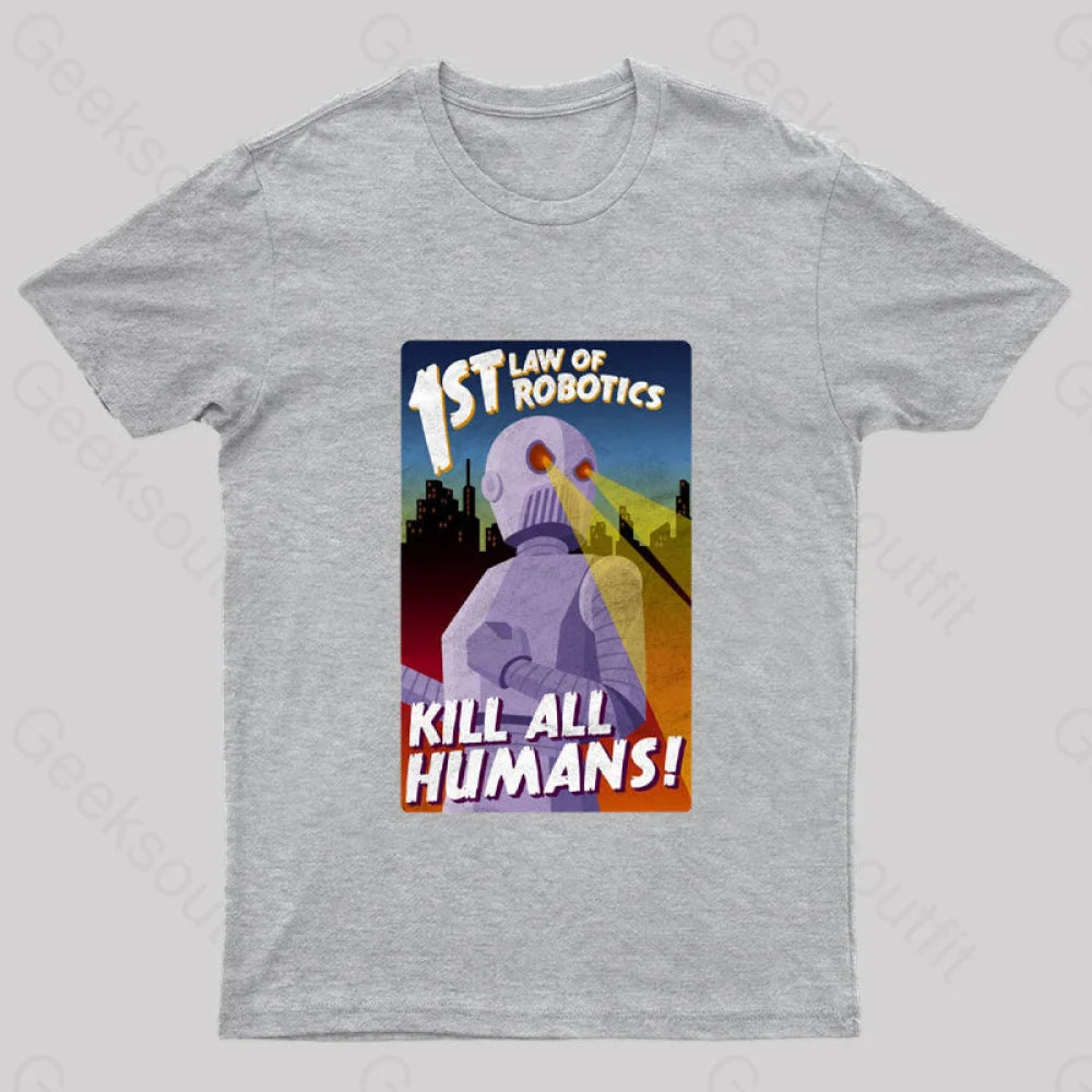 First Law Of Robotics Asimov Geek T-Shirt Grey / S