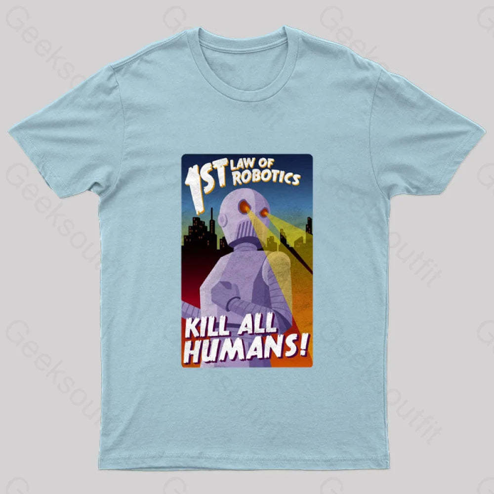First Law Of Robotics Asimov Geek T-Shirt Light Blue / S