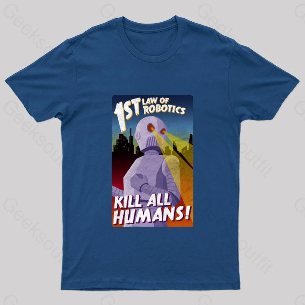 First Law Of Robotics Asimov Geek T-Shirt Navy / S