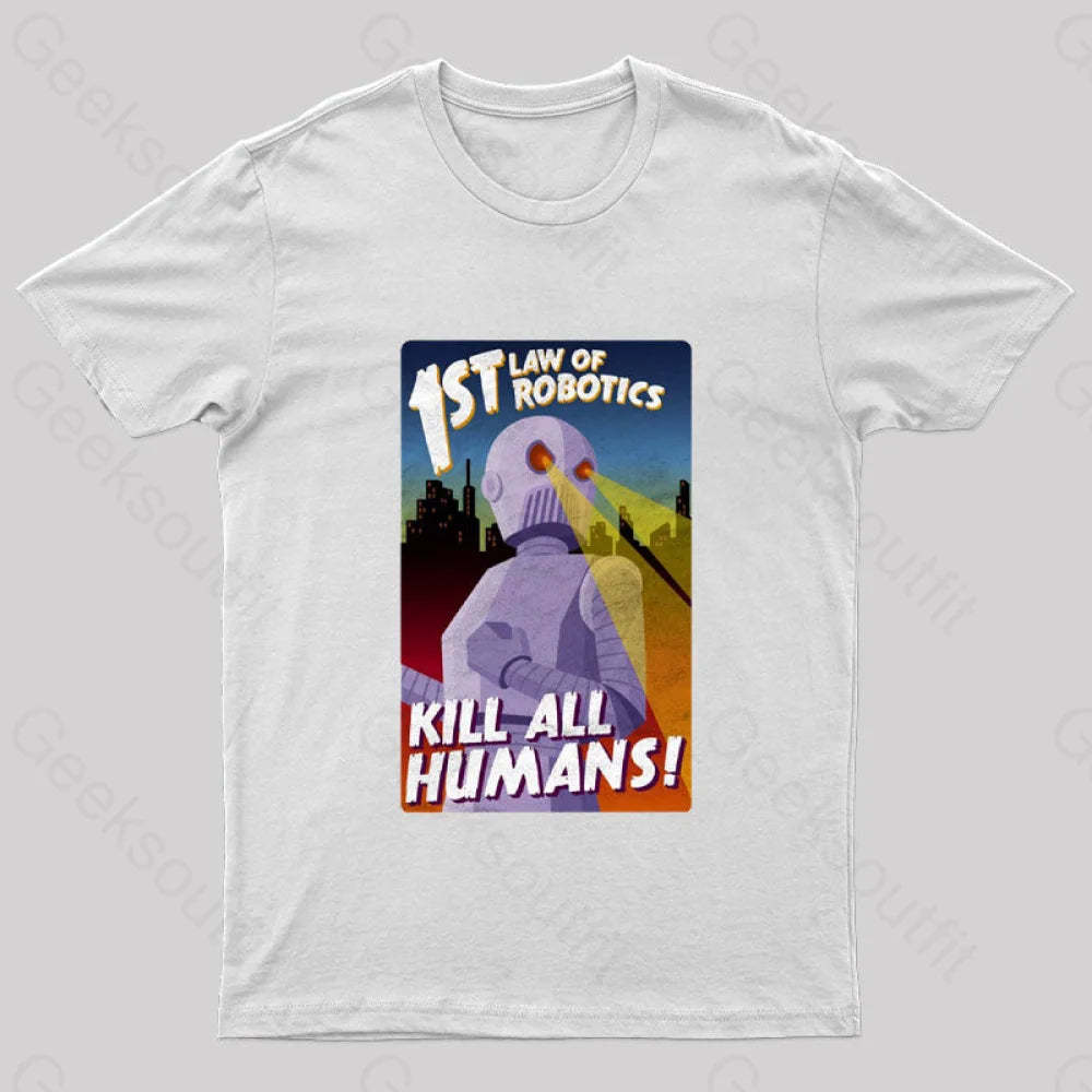 First Law Of Robotics Asimov Geek T-Shirt White / S