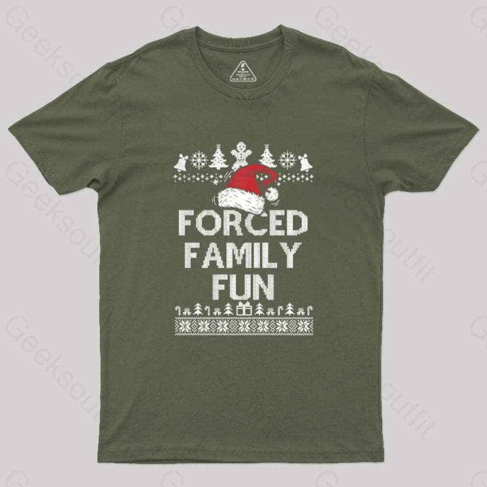 Forced Family Fun Sarcastic Geek T-Shirt Army Green / S