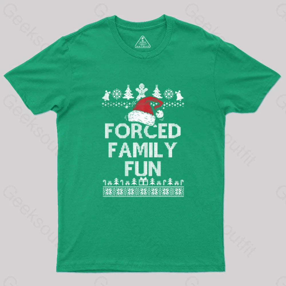 Forced Family Fun Sarcastic Geek T-Shirt Green / S