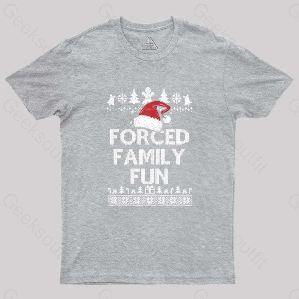 Forced Family Fun Sarcastic Geek T-Shirt Grey / S
