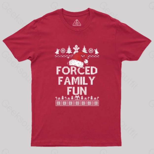 Forced Family Fun Sarcastic Geek T-Shirt Red / S