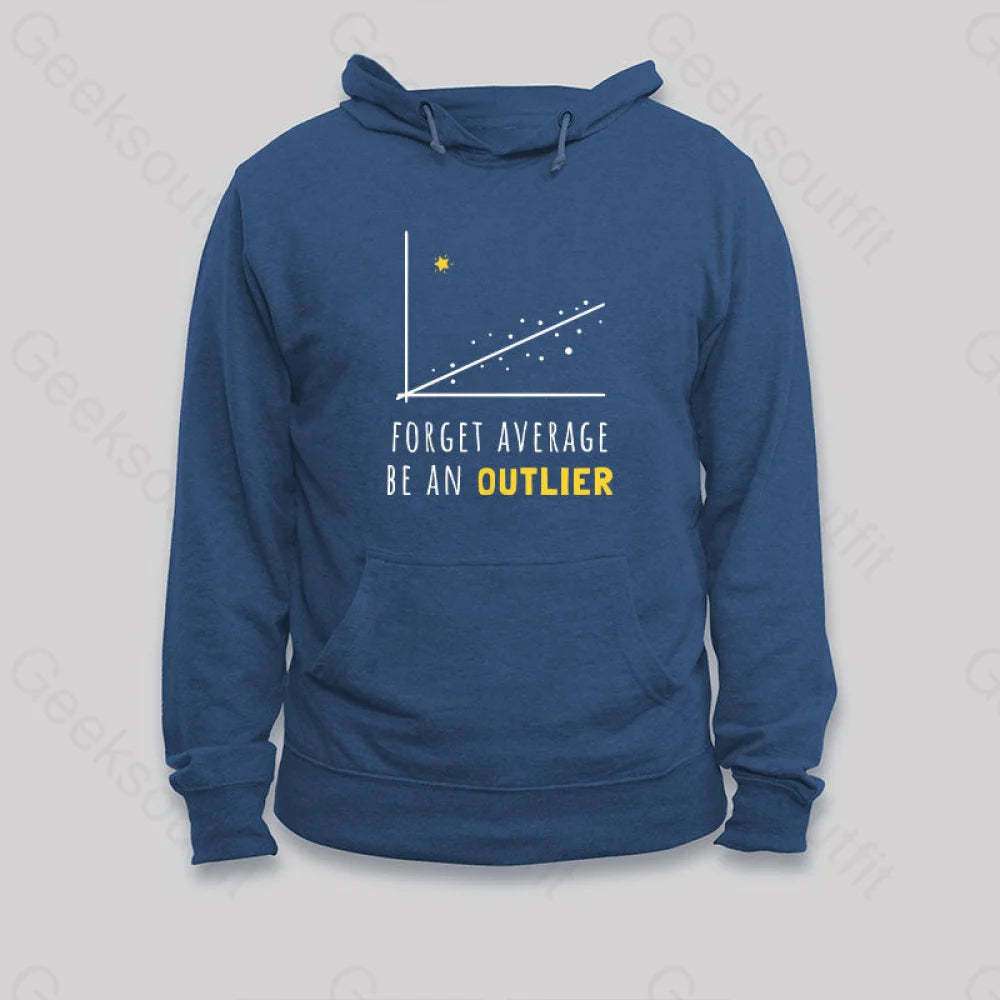Forget Average Be An Outlier Funny Math Noirty Designs Hoodie Dark Blue / S