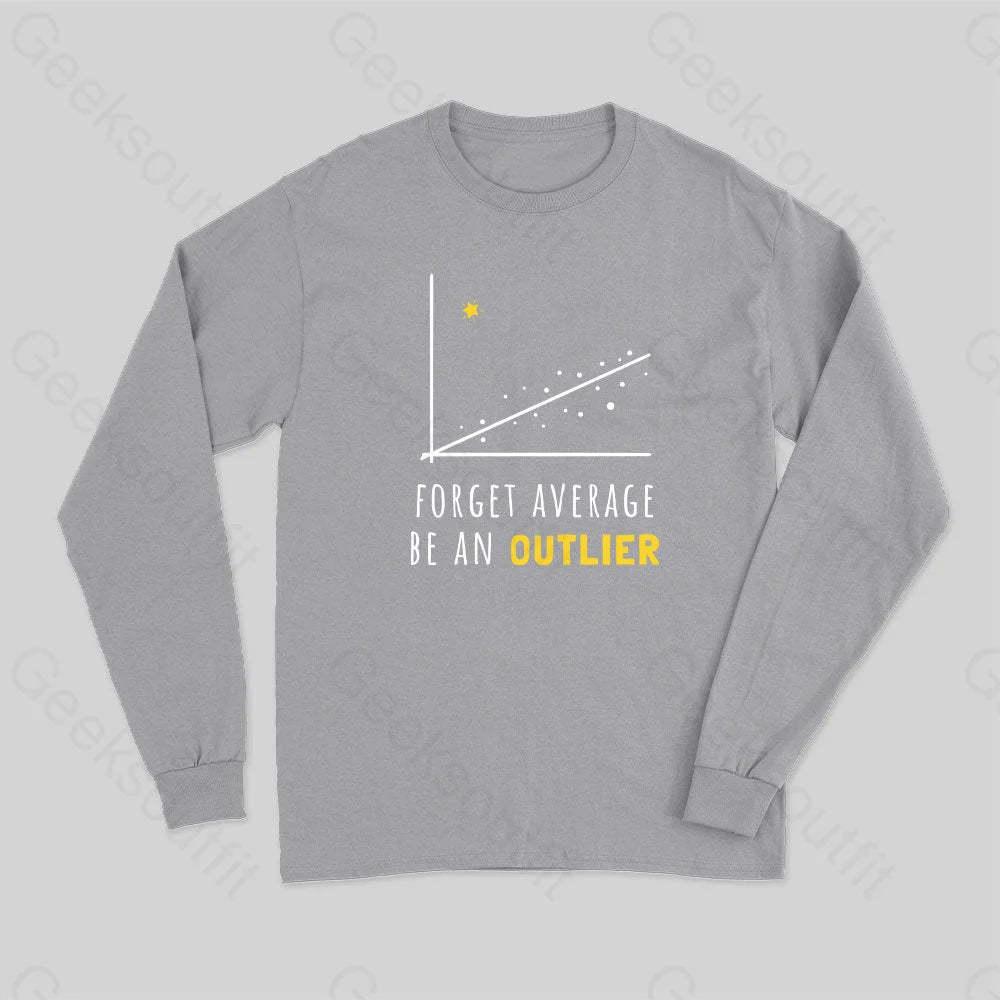 Forget Average Be An Outlier Funny Math Noirty Designs Long Sleeve T-Shirt Grey / S