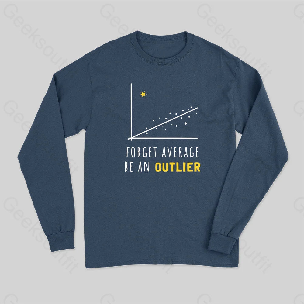 Forget Average Be An Outlier Funny Math Noirty Designs Long Sleeve T-Shirt Navy / S