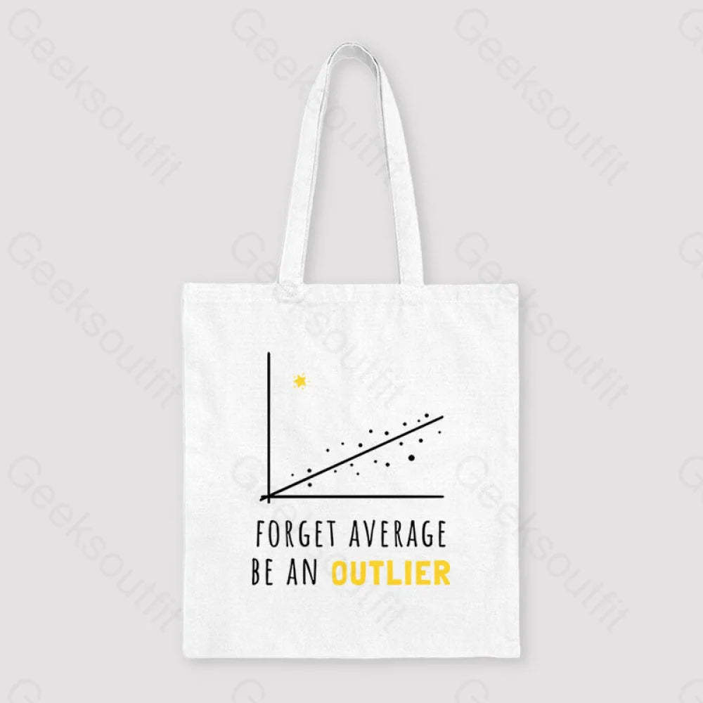 Forget Average Be An Outlier Funny Math Noirty Designs Unisex Tote Bag
