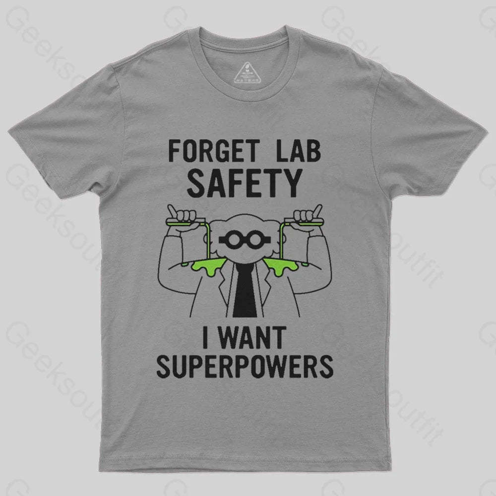 Forget Lab Safety T-Shirt - Geeksoutfit