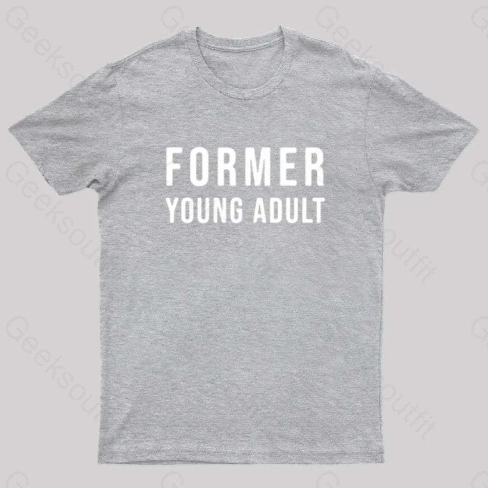 Former Young Adult Nerd T-Shirt Grey / S