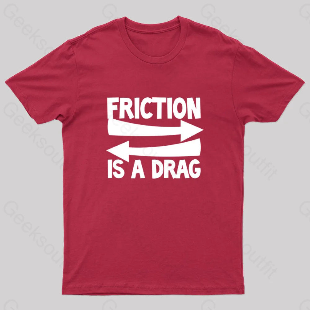 Friction Is A Drag Nerd T-Shirt Red / S