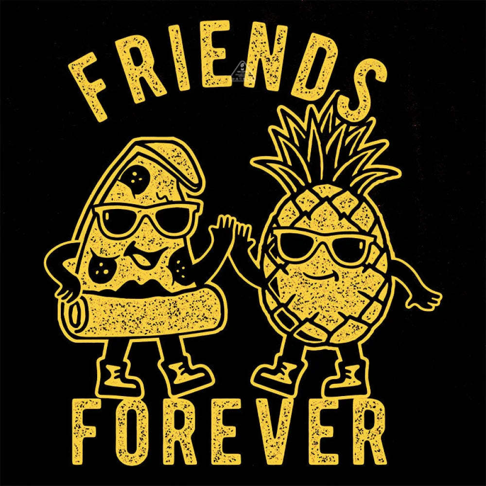 Friends Forever Pizza And Pineapple T-Shirt