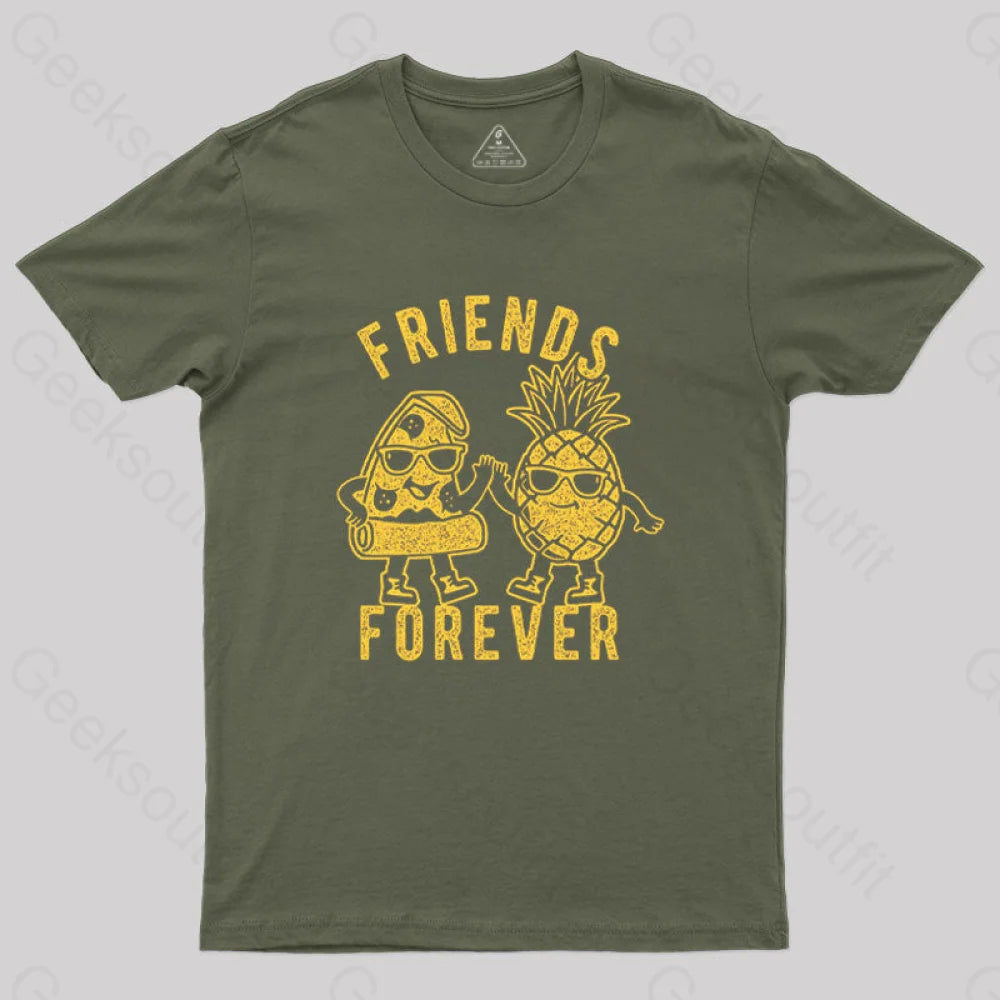Friends Forever Pizza And Pineapple T-Shirt Army Green / S