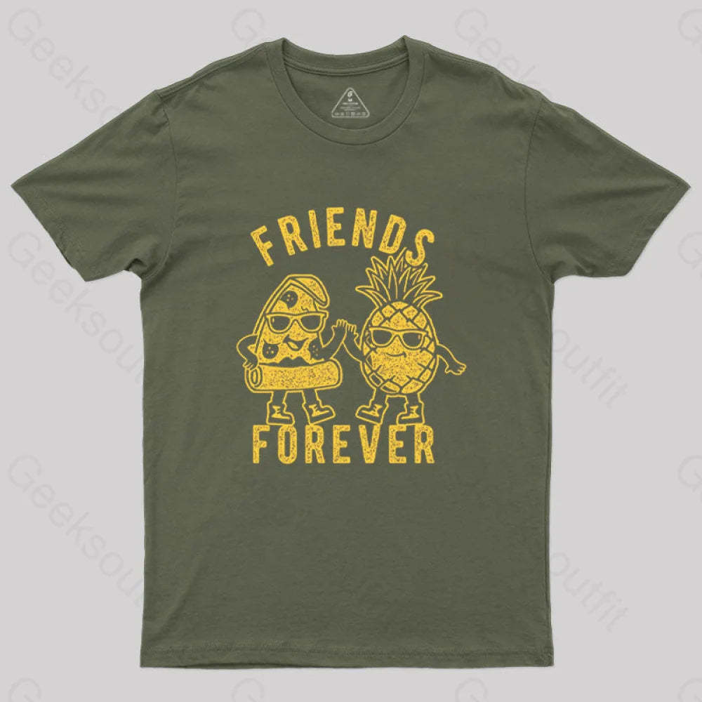 Friends Forever Pizza And Pineapple T-Shirt Army Green / S