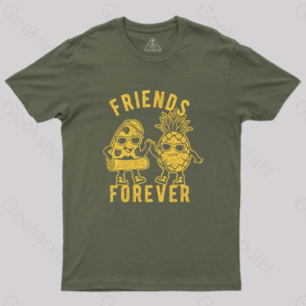 Friends Forever Pizza And Pineapple T-Shirt Army Green / S