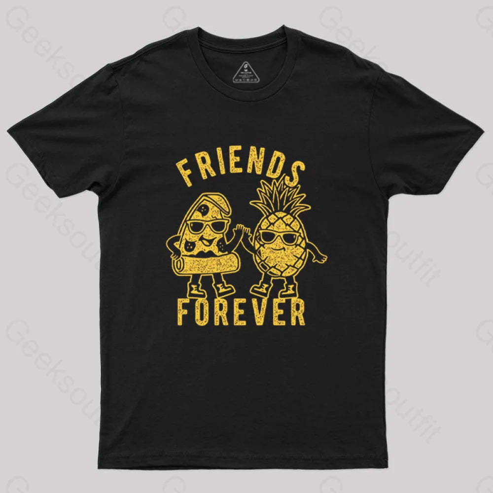 Friends Forever Pizza And Pineapple T-Shirt Black / S
