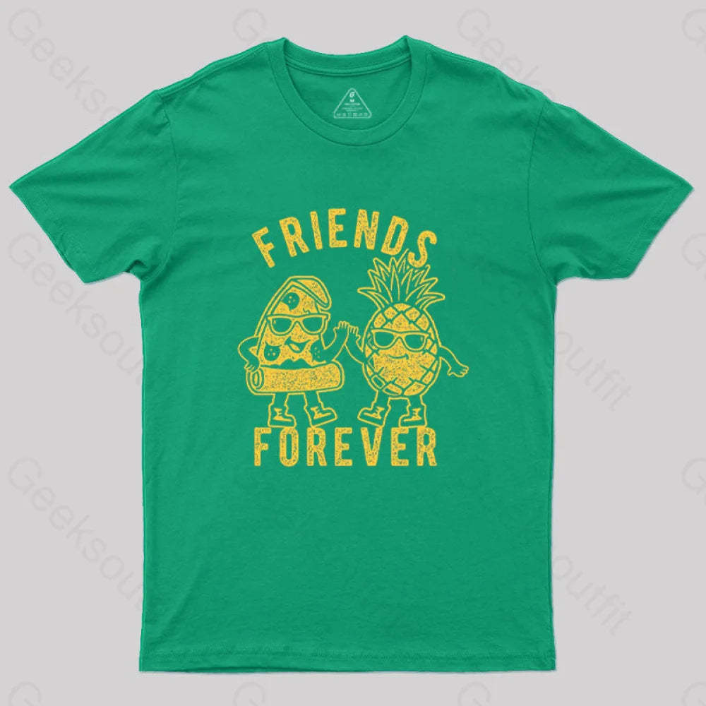Friends Forever Pizza And Pineapple T-Shirt Green / S
