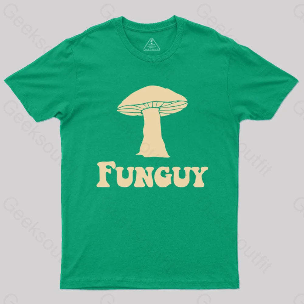 Fungi Fun Guy Funny Geek Nerd T-Shirt Green / S