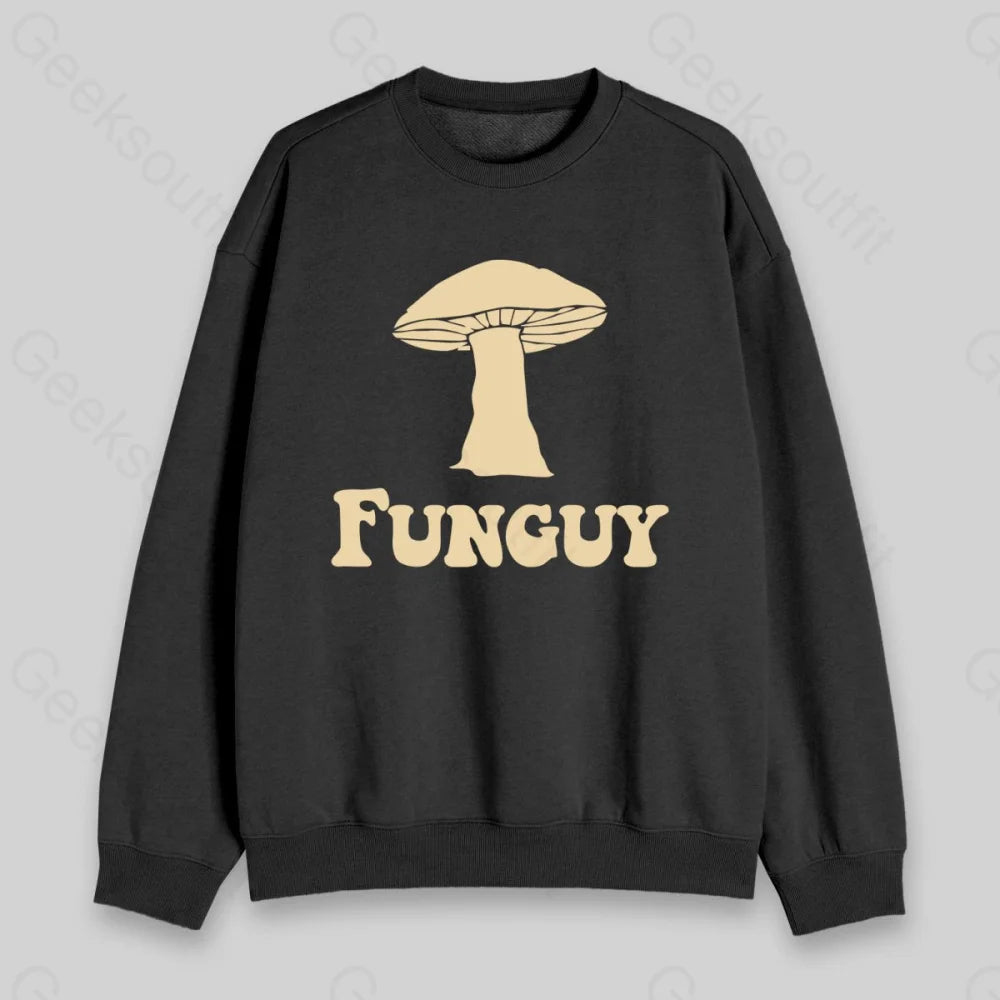 Fungi Fun Guy Sweatshirt - Geeksoutfit