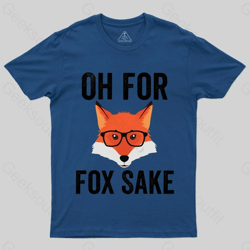 Funny Animal Puns - Oh For Fox Sake T-shirt - Geeksoutfit